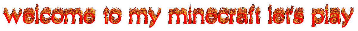welcome to my minecraft lets play flaming text